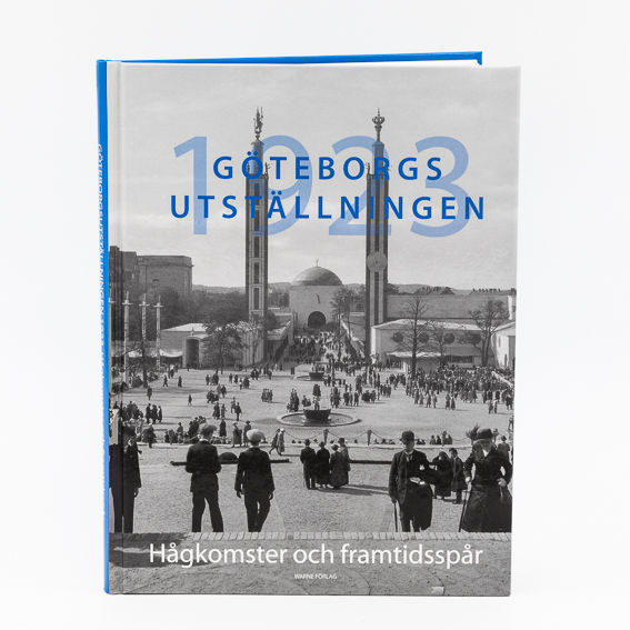 Göteborgsutställningen 1923: hågkomster och framtidsspår