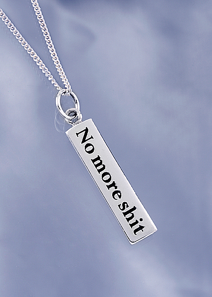No more shit necklace