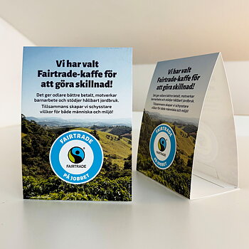 Bordsryttare med rubriken "Vi har valt Fairtrade-kaffe för att göra skillnad".