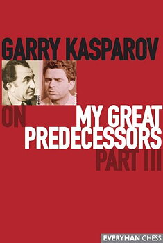 Garry Kasparov on My Great Predecessors, Part 3- Mjukpärm