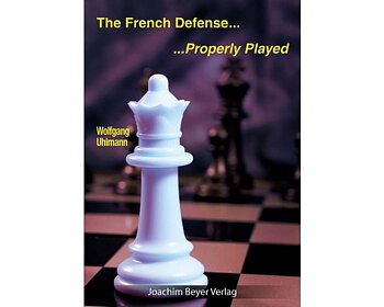The French Defense...Properly Played