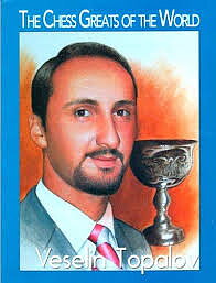 Chess Greats of the World: Veselin Topalov av Daniel Silvan