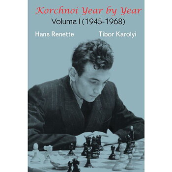 Korchnoi Year by Year - Volume I - 1945-1968 - Hårdpärm