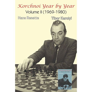 Korchnoi Year by Year: Volume II - 1969-1980 - Hårdpärm