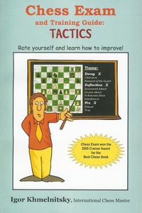 Chess Exam and Training Guide: Tactics av IM Khmelnitsky
