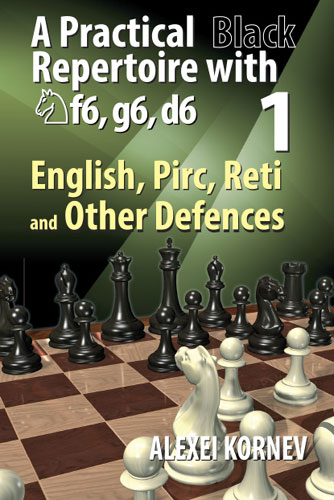 A Practical Black Repertoire with Nf6,g6,d6 vol 1 (English, Pirc, Reti and Other Defences