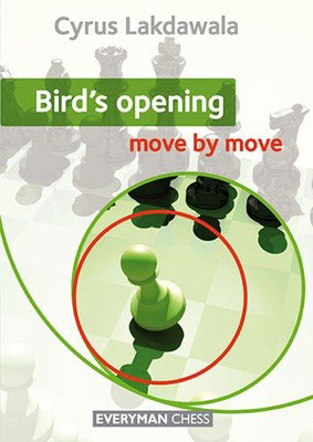 Bird´s opening, move by move, av IM Cyrus Lakwadala