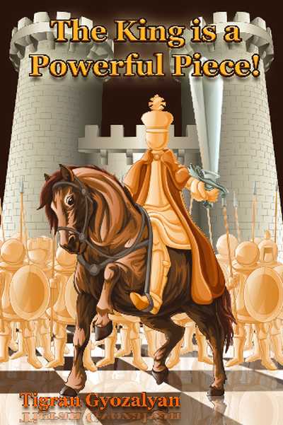 The King Is a Powerful Piece! av Tigran Gyozalyan