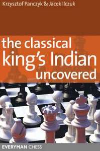 The Classical Kings Indian Uncovered av Panczyk & Ilczuk