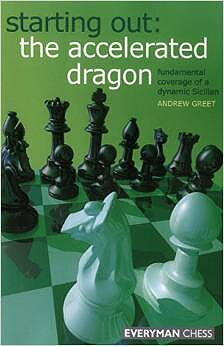 Starting Out: The Accelerated Dragon av IM Andrew Greet