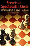 Secrets of Spectacular Chess 2nd edition av Levitt&Friedgood