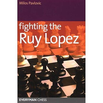 Fighting the Ruy Lopez av GM Milos Pavlovic