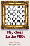Play Chess Like the Pros av GM Danny Gormally
