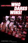 Who Dares Wins! av IM Lorin D´Costa