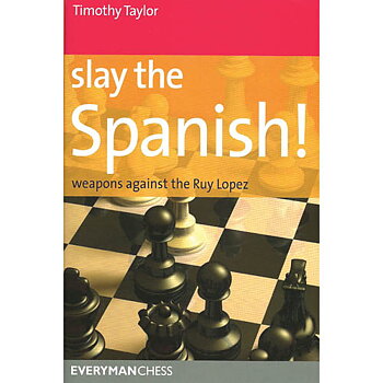 Slay the Spanish av IM Timothy Taylor