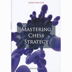 Mastering Chess Strategy av GM Johan Hellsten
