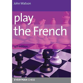 Play the French, 4th edition av IM Watson