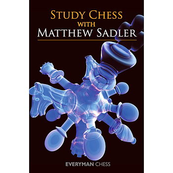 Study Chess with Matthew Sadler av GM Matthew Sadler
