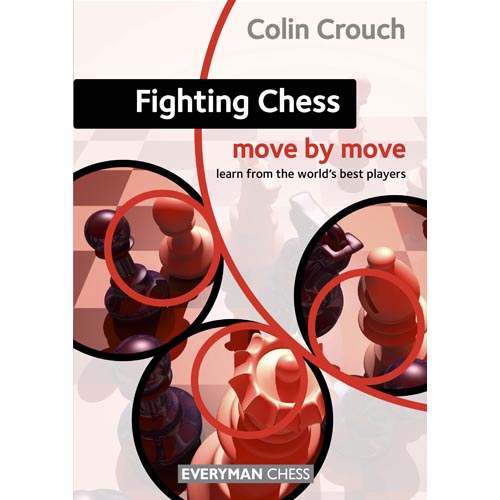 Fighting Chess -  Move by Move av IM Colin Crouch