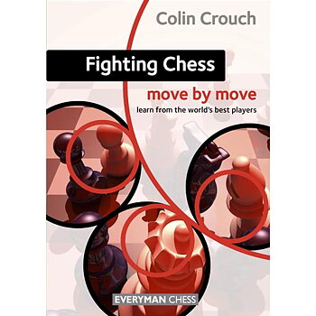Fighting Chess -  Move by Move av IM Colin Crouch