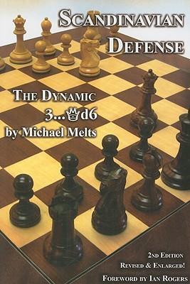 Scandinavian Defense: The Dynamic 3...Qd6 - 2nd ed