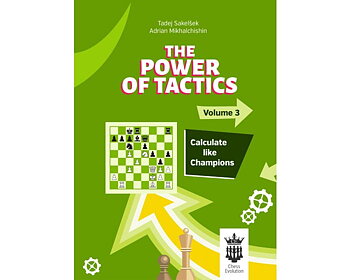 The Power of Tactics - Volume 3: Calculate like Champions av Tadej Sakelsek och Adrian Mikhailchishin