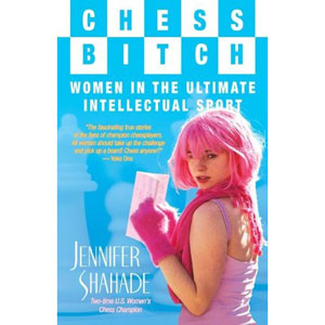 Chess Bitch av IM Jennifer Shahade
