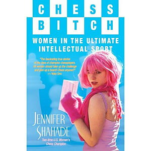 Chess Bitch av IM Jennifer Shahade