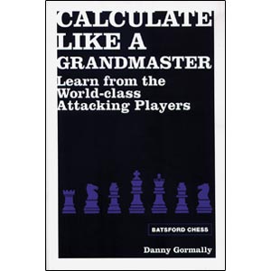 Calculate like a Grandmaster av GM Gormally