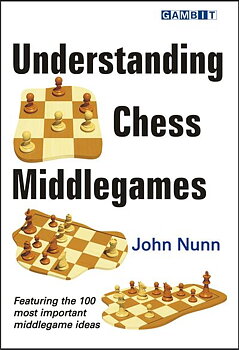 Understanding Chess Middlegames av GM Nunn