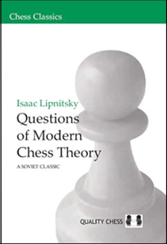 Questions of Modern Chess Theory av Isaac Lipnitsky