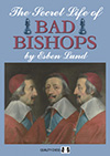 The Secret life of Bad Bishops av IM Esben Lund