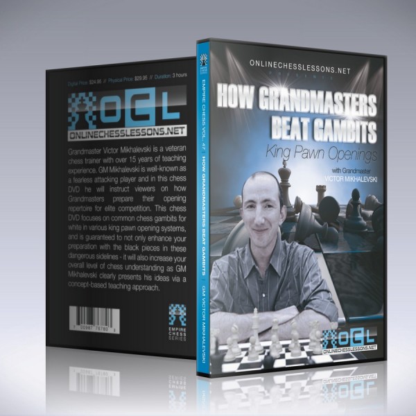 Empire Chess vol.47:How Grandmasters Beat Gambits: King Pawn Openings