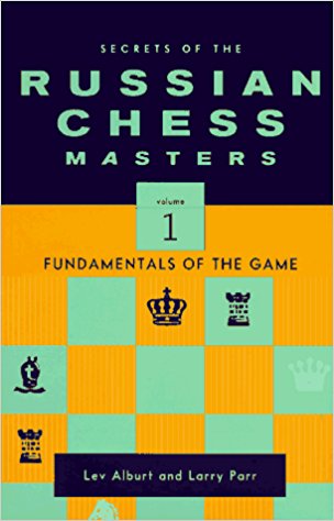 Antikvariskt - Secrets of the Russian Chess Masters: Fundamentals of the Game, Volume 1