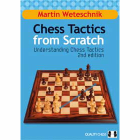 Chess Tactics from Scratch av FM Martin Weteschnik - Mjukpärm
