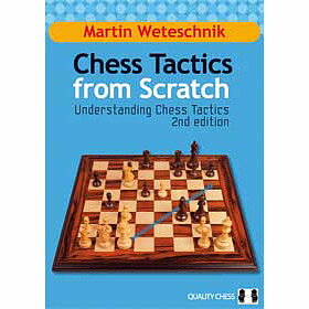 Chess Tactics from Scratch av FM Martin Weteschnik - Mjukpärm