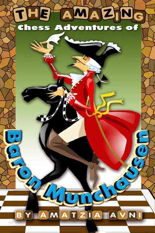 The Amazing Chess Adventures of Baron Munchausen av IM Avni