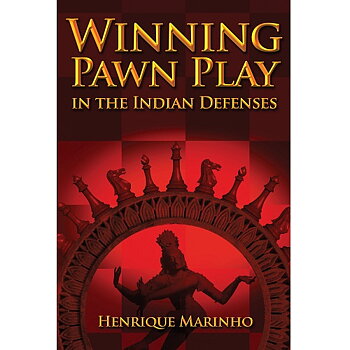 Winning Pawn Play in the Indian Defences av Henrique Marinho