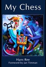 My Chess av GM Hans Ree