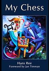 My Chess av GM Hans Ree