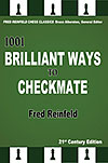 1001 Brilliant Ways To Checkmate - 21st Century Edition