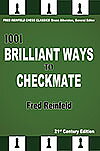 1001 Brilliant Ways To Checkmate - 21st Century Edition