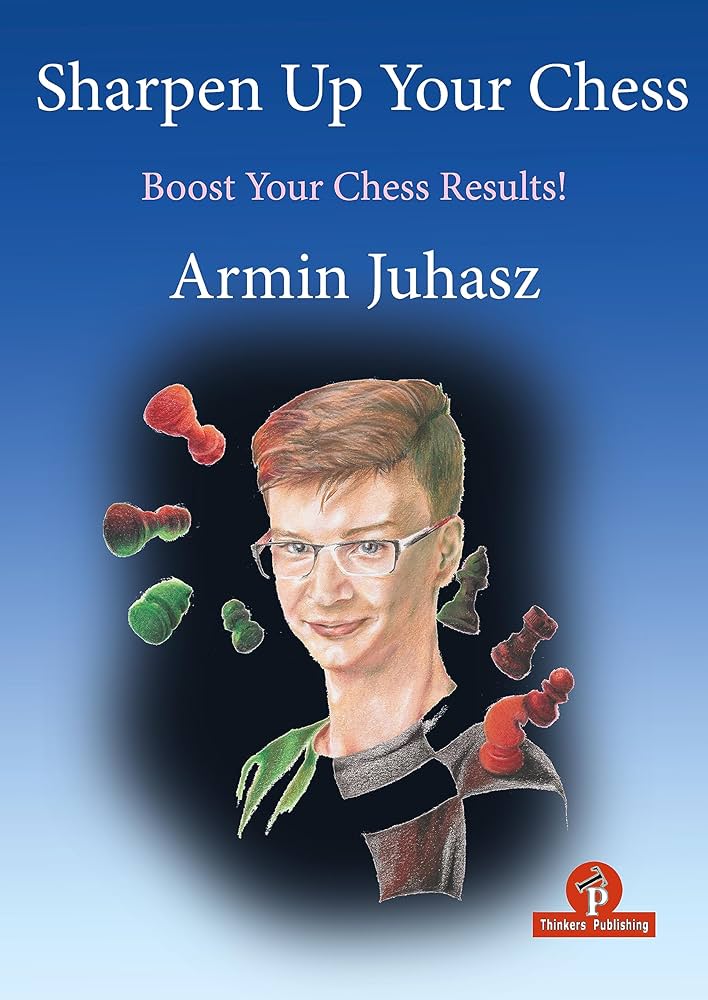Sharpen up your chess- Boost your chess results - Hårdpärm