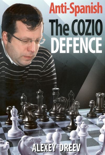 Anti-Spanish The Cozio Defence av GM Alexey Dreev