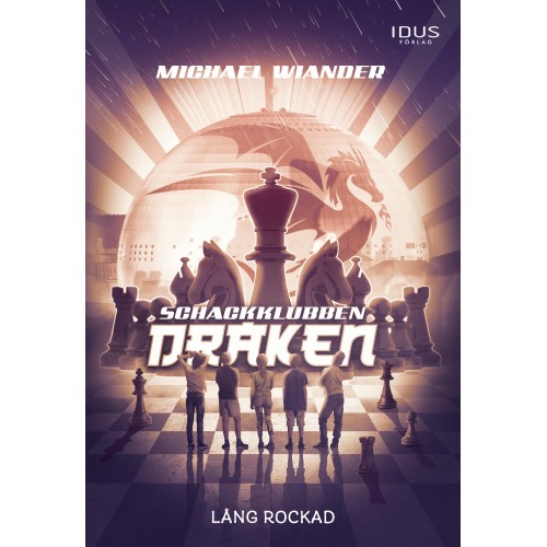 Schackklubben Draken: Lång Rockad av Michael Wiander