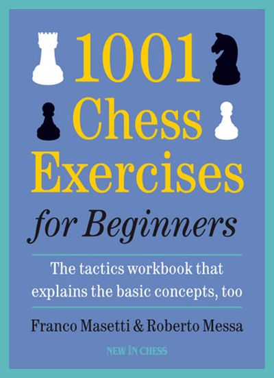 1001 Chess Exercises for Beginners av Masetti och Messa