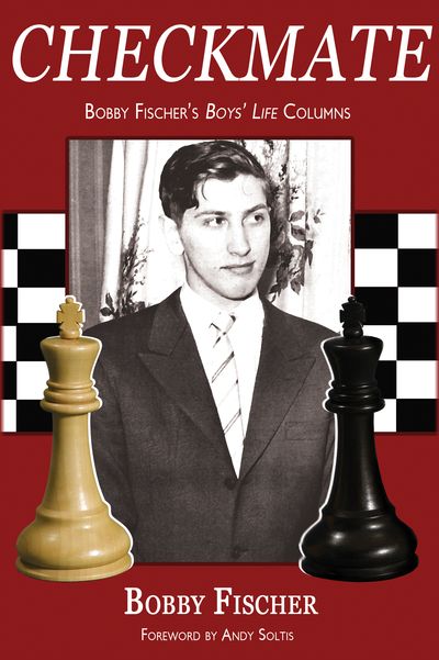 checkmate Bobby Fischer´s Boy´s Life Columns