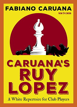 Caruana's Ruy Lopez A White Repertoire for Club Players av Fabiano Caruana