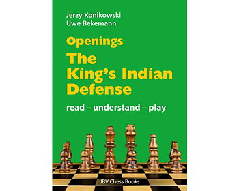 Openings - The Kings Indian Defense: Read - Understand - Play