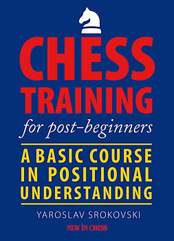 Chess Training for Post-Beginners av IM Yaroslav Srokovski
